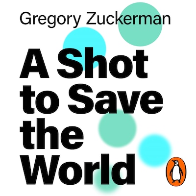A Shot to Save the World – omslag til lydbogen af Gregory Zuckerman