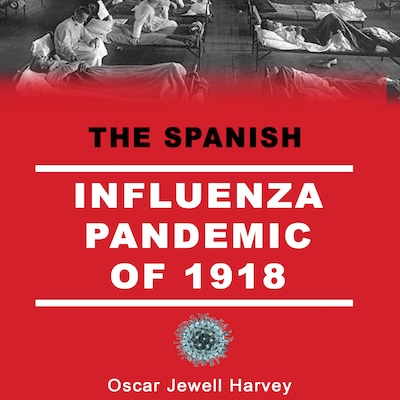 The Spanish Influenza Pandemic of 1918