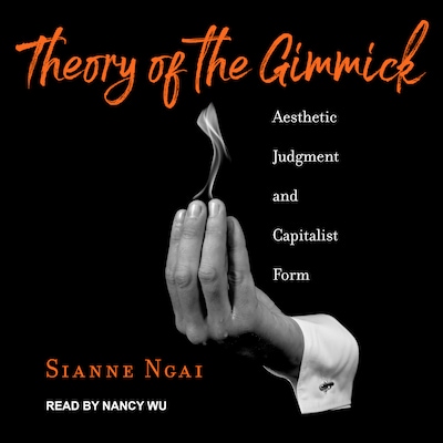 Theory of the Gimmick – omslag til lydbogen af Sianne Ngai