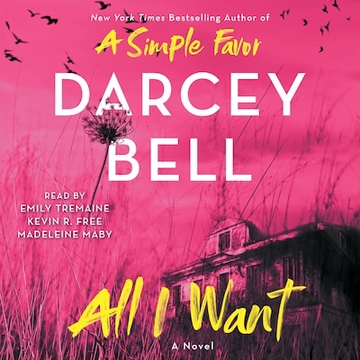 All I Want – omslag til lydbogen af Darcey Bell