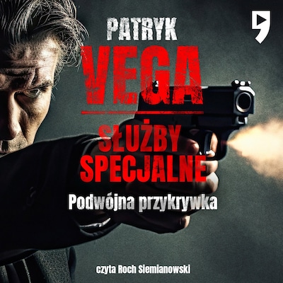 Służby specjalne. Podwójna przykrywka – okładka audiobooka, autor Patryk Vega