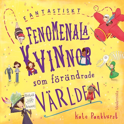 Fantastiskt fenomenala kvinnor som förändrade världen – omslag till ljudboken av Kate Pankhurst