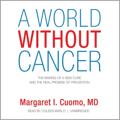 A World without Cancer – omslag til lydbogen af Margaret I. Cuomo