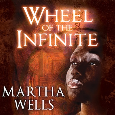Wheel of the Infinite – omslag til lydbogen af Martha Wells