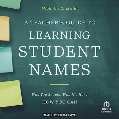 A Teacher's Guide to Learning Student Names – omslag til lydbogen af Michelle D. Miller