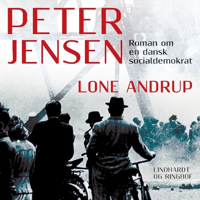 Peter Jensen – Roman om en dansk socialdemokrat – omslag til lydbogen af Lone Andrup