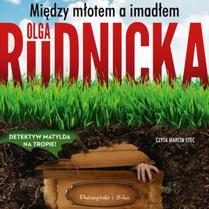Między młotem a imadłem – okładka audiobooka, autor Olga Rudnicka