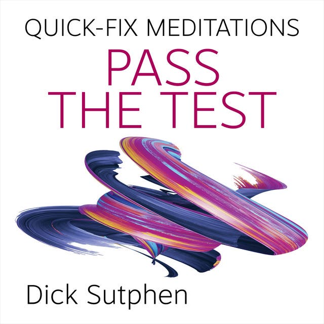 Quick-Fix Meditations Pass the Test – omslag til lydbogen af Dick Sutphen