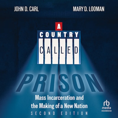 A Country Called Prison – omslag til lydbogen af John D. Carl, Mary D. Looman