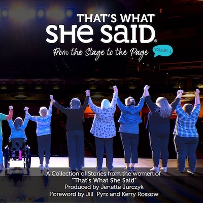 That's What She Said: From the Stage to the Page, Vol. 1