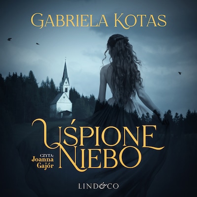 Uśpione niebo – okładka audiobooka, autor Gabriela Kotas