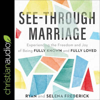 See-Through Marriage – omslag til lydbogen af Ryan Frederick, Selena Frederick