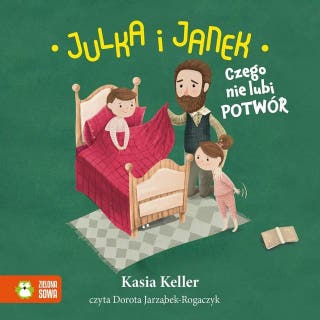 Julka i Janek. Czego nie lubi potwór – okładka audiobooka, autor Kasia Keller