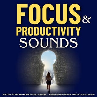 Focus & Productivity Sounds: Eliminate Distractions & Attain Deep Hyper Focus for Studying, Work or ADHD - No More Procrastination! – omslag till ljudboken av Brown Noise Studio London