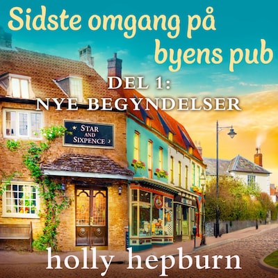 Sidste omgang på byens pub 1: Nye begyndelser – omslag til lydbogen af Holly Hepburn