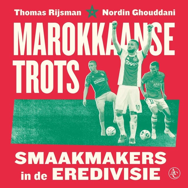 Marokkaanse trots: Smaakmakers in de Eredivisie – omslag van het luisterboek van Nordin Ghouddani,Thomas Rijsman