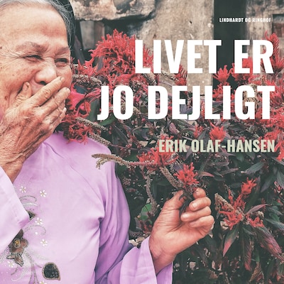 Livet er jo dejligt – omslag til lydbogen af Erik Olaf Hansen
