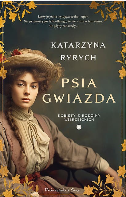 Psia gwiazda: Kobiety z rodziny Wierzbickich