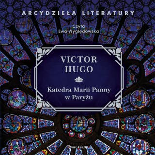 Katedra Marii Panny w Paryżu – okładka audiobooka, autor Victor Hugo