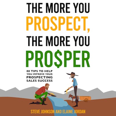 The More You Prospect, The More You Prosper