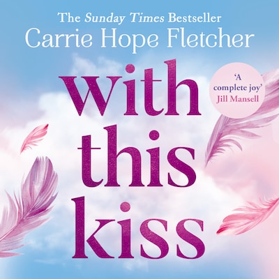With This Kiss – omslag til lydbogen af Carrie Hope Fletcher
