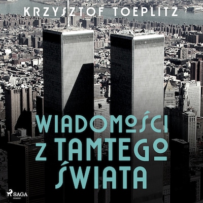 Wiadomości z tamtego świata – okładka audiobooka, autor Krzysztof Toeplitz