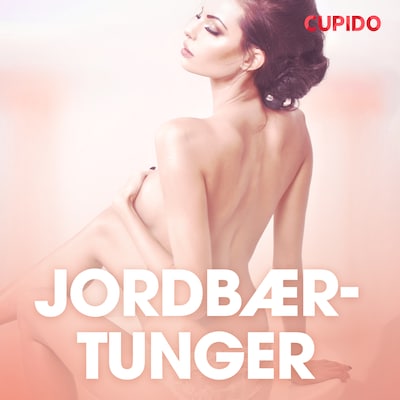 Jordbærtunger - erotisk novelle – omslag til lydbogen af Cupido