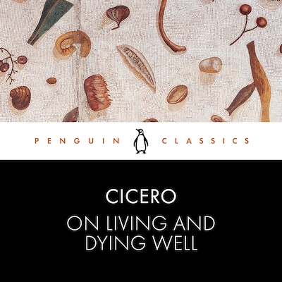 On Living and Dying Well – omslag til lydbogen af Cicero