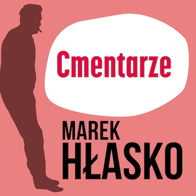 Cmentarze – okładka audiobooka, autor Marek Hłasko