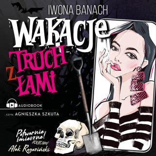 Wakacje z truchłami – okładka audiobooka, autor Iwona Banach
