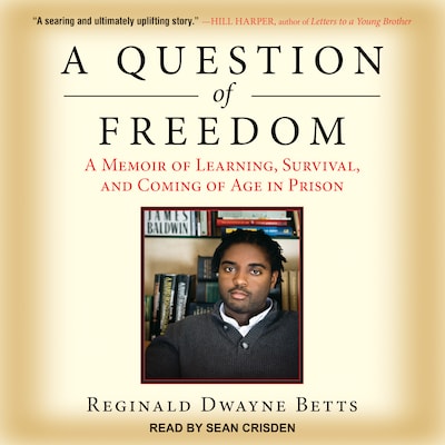 A Question of Freedom – omslag til lydbogen af Reginald Dwayne Betts