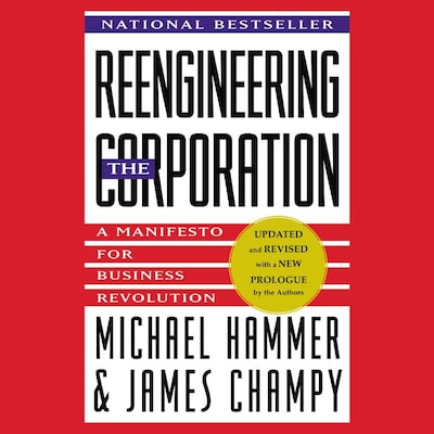 Reengineering the Corporation