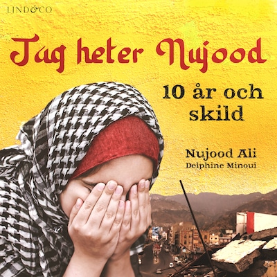 Jag heter Nujood: 10 år och skild