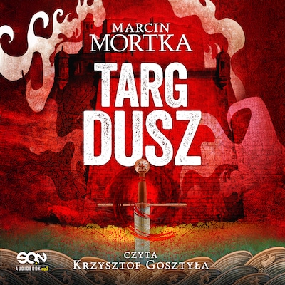 Targ dusz – okładka audiobooka, autor Marcin Mortka
