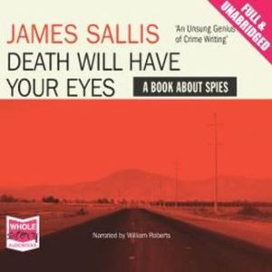 Death Will Have Your Eyes – okładka audiobooka, autor James Sallis