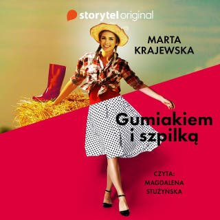 Gumiakiem i szpilką - Pełen Sezon – okładka audiobooka, autor Marta Krajewska