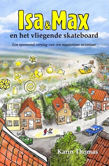 Isa en Max en het vliegende skateboard – omslag van het luisterboek van Karin Thomas