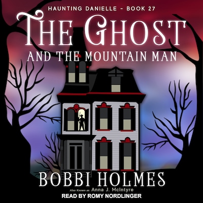 The Ghost and the Mountain Man – omslag til lydbogen af Bobbi Holmes, Anna J. McIntyre