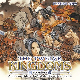 The Twelve Kingdoms Book 6 - A Thousand Miles of Wind, the Sky at Dawn: Part 2 (Novel)