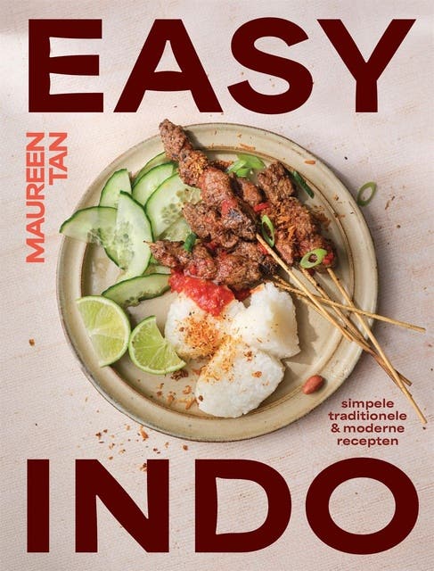 Easy Indo: Simpele traditionele & moderne recepten