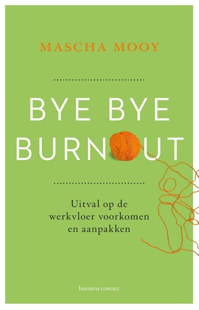 Bye Bye Burnout: Uitval op de werkvloer voorkomen en aanpakken