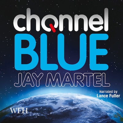 Channel Blue – omslag til lydbogen af Jay Martel