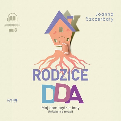 Rodzice DDA – okładka audiobooka, autor Joanna Szczerbaty