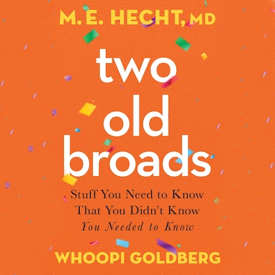 Two Old Broads – omslag van het luisterboek van M. E. Hecht, Whoopi Goldberg