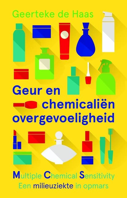 Geur- en chemicaliënovergevoeligheid: MCS - Multiple Chemical Sensitivity; een milieuziekte in opmars – omslag van het luisterboek van Geerteke de Haas