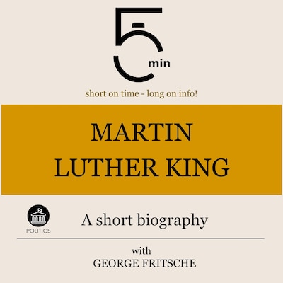 Martin Luther King: A short biography – omslag til lydbogen af 5 Minutes, 5 Minute Biographies, George Fritsche