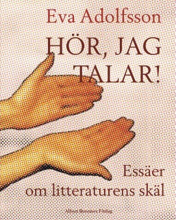 Hör, jag talar! : essäer om litteraturens skäl – omslag till ljudboken av Eva Adolfsson