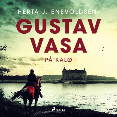 Gustav Vasa på Kalø – omslag til lydbogen af Herta J. Enevoldsen