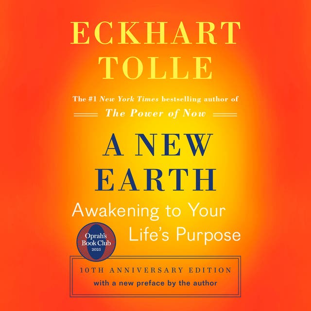 A New Earth: Oprah's Book Club: Awakening Your Life's Purpose – omslag van het luisterboek van Eckhart Tolle