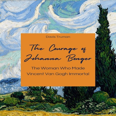 The Courage of Johanna Bonger